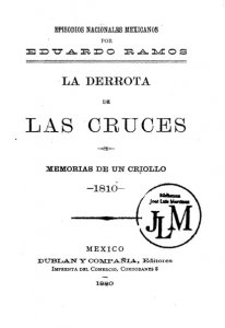 La derrota de las cruces : memorias de un criollo. 1810