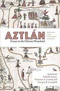 Aztlán: Essays on the Chicano Homeland, Revised and Expanded Edition