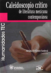 Caleidoscopio crítico de literatura mexicana contemporánea 