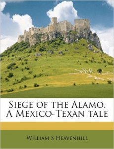 Siege of the Alamo. A Mexico-Texan tale