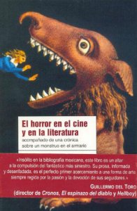 El horror en el cine y en la literatura : acompañado de una crónica sobre un monstruo en el armario