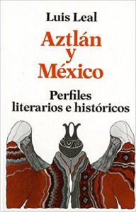 Aztlán y México : perfiles literarios e históricos