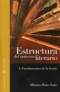 Estructura del universo literario, I : fundamentos de la teoría