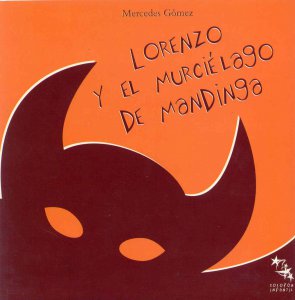 Lorenzo y el murciélago de Mandinga
