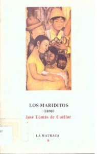 Los mariditos : relato de actualidad y de muchos alcances por Facundo (José T. de Cuéllar) ; edición ilustrada con magníficos grabados y cromos, dibujados por J. Martínez Carrión