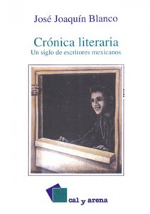Crónica literaria. Un siglo de escritores mexicanos