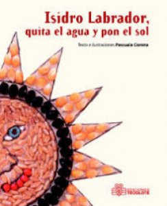 Isidro Labrador : quita el agua y pon el sol