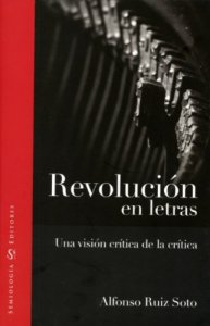 Revolución en letras : una visión crítica de la crítica