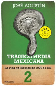 Tragicomedia mexicana II : la vida en México de 1970-1988