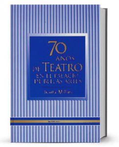 70 años de teatro en el Palacio de Bellas Artes (1934-2004)