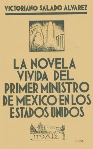 La novela vivida del Primer Ministro de México en los Estados Unidos