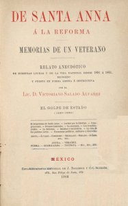 De Santa Anna a la reforma : memorias de un veterano : relato anecdótico de nuestras luchas y de la vida nacional desde 1851 a 1861