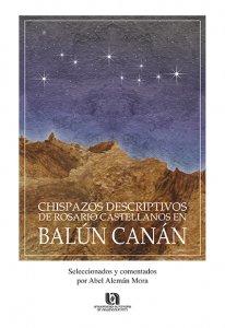 Chispazos descriptivos de Rosario Castellanos en Balún Canán