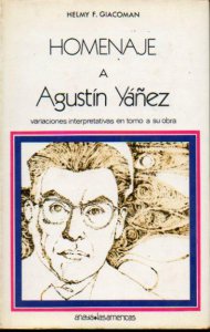 Homenaje a Agustín Yáñez : variaciones interpretativas en torno a su obra