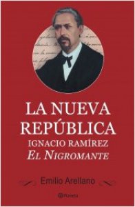 La nueva República: Ignacio Ramírez, El Nigromante