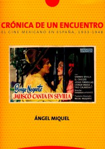 Crónicas de un encuentro. El cine mexicano en España. 1933-1948