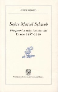 Sobre Marcel Schwob : fragmentos seleccionados del diario 1887-1910