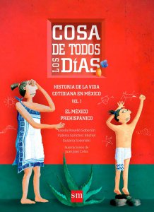 Historia de la vida cotidiana en México. Vol. I El México prehispánico