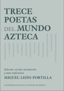Trece poetas del mundo azteca
