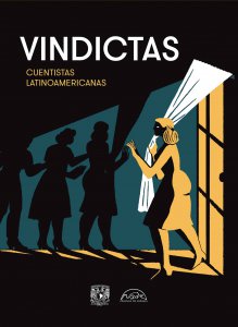 Vindictas : cuentistas latinoamericanas