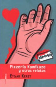 Pizzería Kamikaze y otros relatos
