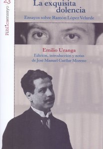 La exquisita dolencia : ensayos sobre Ramón López Velarde