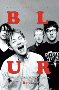 Blur : amor & paranoia en los 90