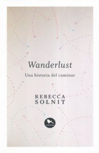 Wanderlust : una historia del caminar