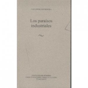 Los paraísos industriales