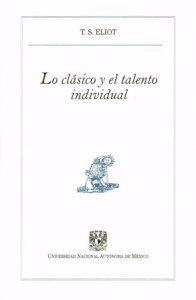 Lo clásico y el talento individual de T. S. Eliot