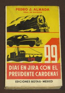 99 días en jira con el Presidente Cárdenas