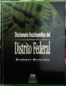 Diccionario enciclopédico del Distrito Federal