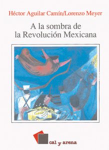 A la sombra de la Revolución Mexicana