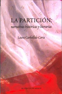 La partición : narrativas históricas y literarias