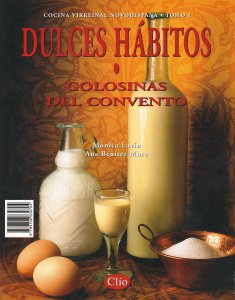 Dulces hábitos : golosinas del convento
