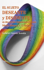 El sujeto deseante y disidente en dos poetas hispanoamericanos : Odette Alonso y A.E. Quintero