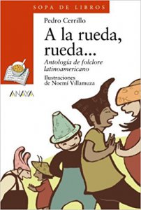 A la rueda, rueda... : antología de folclore latinoamericano