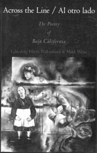 Across the line : the poetry of Baja California = Al otro lado : la poesía de Baja California