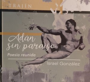 Adán sin paraíso : poesía reunida