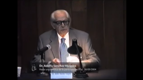 Adolfo Sánchez Vázquez. 4. Hacia una Estética de la Participación 30/09/2004