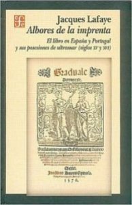 Albores de la imprenta : el libro en España y Portugal y sus posesiones de Ultramar (siglo XV-XVI)