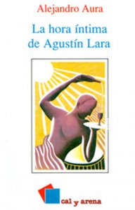 La hora íntima de Agustín Lara