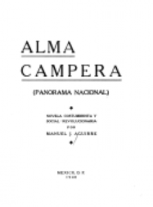 Alma campera : panorama nacional : novela costumbrista y social-revolucionaria
