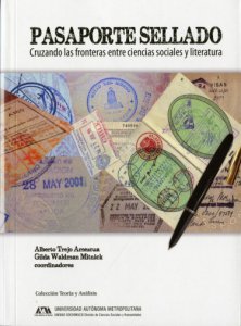 Pasaporte sellado : cruzando las fronteras entre las ciencias sociales y la literatura