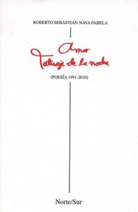 Amor tatuaje de la noche : poesía 1991-2010