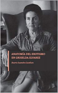 Anatomía del erotismo en Griselda Álvarez
