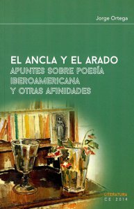 El ancla y el arado : apuntes sobre poesía iberoamericana y otras afinidades