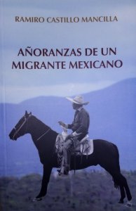 Añoranzas de un migrante mexicano 