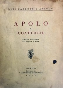 Apolo y Coatlicue : ensayos mexicanos de espina y flor