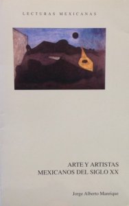 Arte y artistas mexicanos del siglo XX